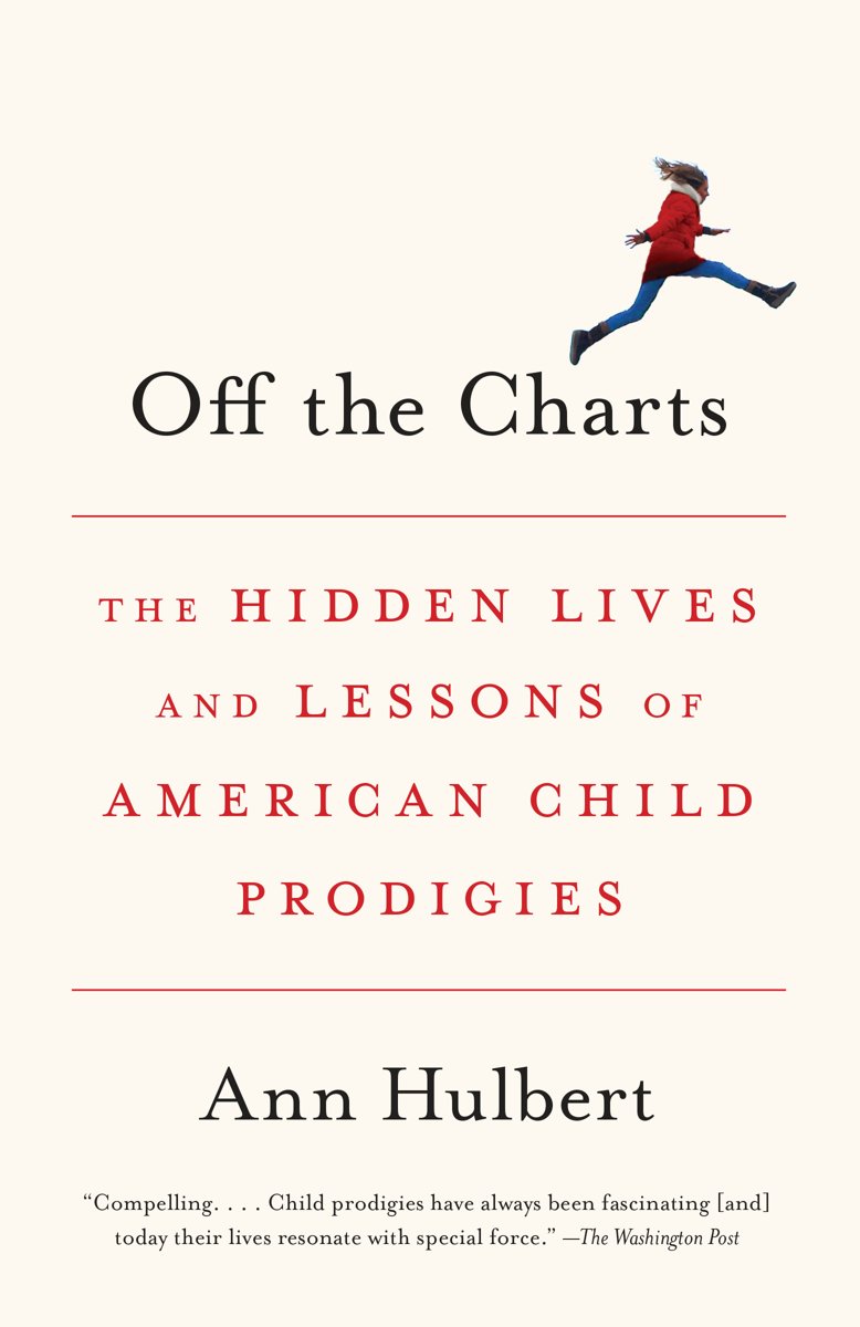 Off the charts. The hidden lives and lessons of American child prodigies